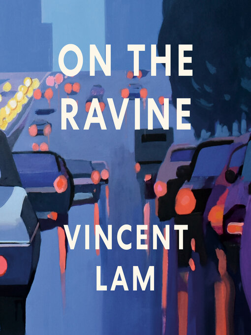 Title details for On the Ravine by Vincent Lam - Wait list